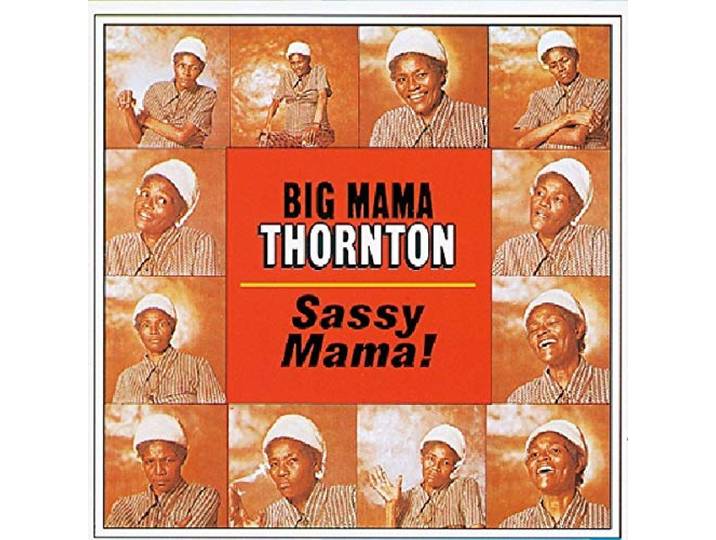 Big Mama Thornton - Sassy Mama!