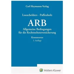 Allgemeine Bedingungen für die Rechtsschutzversicherung Kommentar, Fachbücher von Dirk Looschelders, Christina Paffenholz