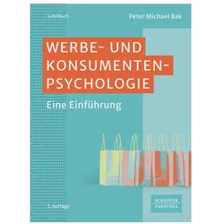 Werbe- und Konsumentenpsychologie, Fachbücher von Peter Michael Bak