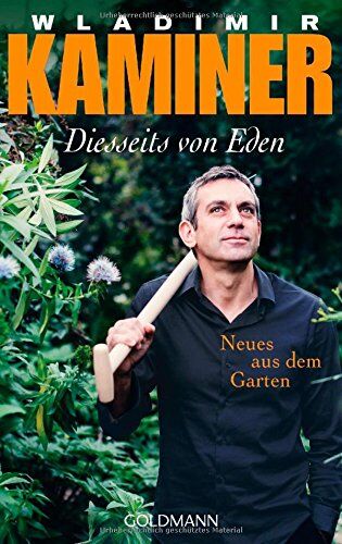 Wladimir Kaminer - Diesseits von Eden: Neues aus dem Garten - Preis vom 06.10.2026 07:26:00 h