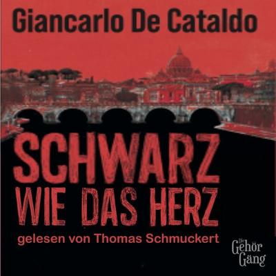Schwarz wie das Herz - Giancarlo de Cataldo, Audio, 4069829551472