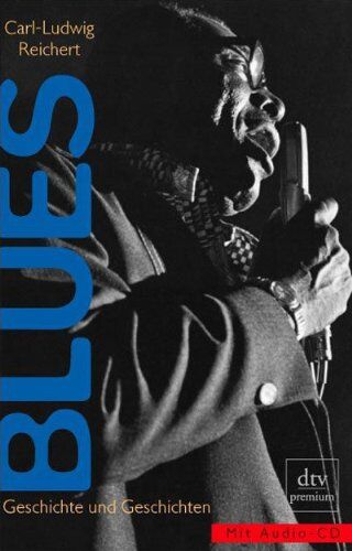 Carl-Ludwig Reichert - Blues: Geschichte und Geschichten - Preis vom 12.10.2026 11:37:12 h