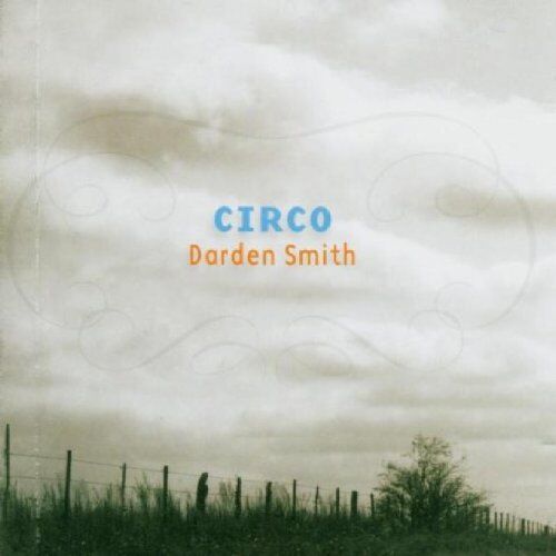 Darden Smith - Circo - Preis vom 17.10.2026 19:25:27 h