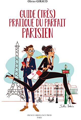 Olivier Giraud - Guide (très) Pratique du Parfait Parisien - Preis vom 09.10.2026 07:28:09 h
