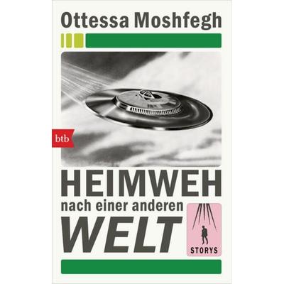 Heimweh nach einer anderen Welt, Taschenbuch von Ottessa Moshfegh, btb