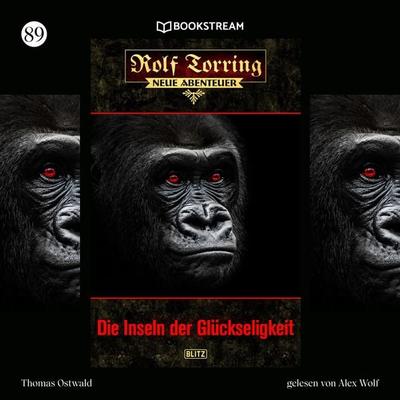 Rolf Torring - Neue Abenteuer, Folge 89: Die Inseln der Glückseligkeit - Thomas Ostwald, Audio, 9783991357933