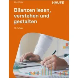 Bilanzen lesen, verstehen und gestalten, Fachbücher von Jörg Wöltje