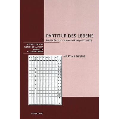 Partitur des Lebens, Gebundene Ausgabe von Martin Lehnert, Peter Lang Group AG, International Academic Publishers, 978-3-03910-408-6
