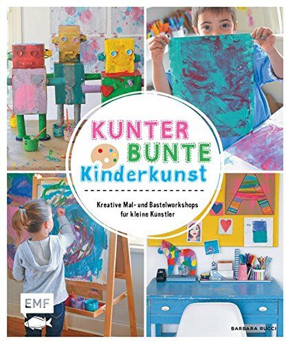 Barbara Rucci - Kunterbunte Kinderkunst: Kreative Mal- und Bastelworkshops für kleine Künstler - Preis vom 05.10.2026 03:47:11 h