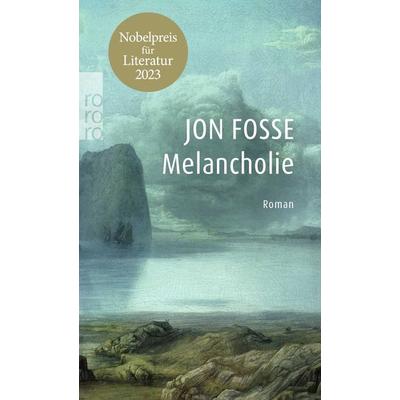 Melancholie, Taschenbuch von Jon Fosse, Rowohlt Taschenbuch