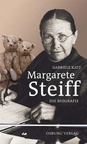 Gabriele Katz - Margarete Steiff: Die Biografie - Preis vom 09.10.2026 07:28:09 h