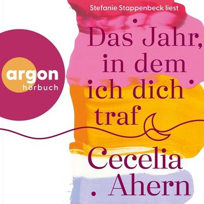 Das Jahr, in dem ich dich traf - Cecelia Ahern, Audio, 9783732413690