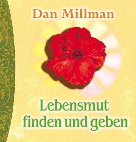 Dan Millman - Lebensmut finden und geben - Preis vom 30.09.2026 09:01:18 h
