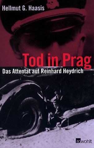 Haasis, Hellmut G. - Tod in Prag. Das Attentat auf Reinhard Heydrich - Preis vom 09.10.2026 07:28:09 h