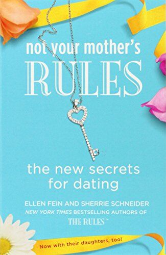 Ellen Fein - Not Your Mother's Rules: The New Secrets for Dating (The Rules) - Preis vom 09.10.2026 07:28:09 h