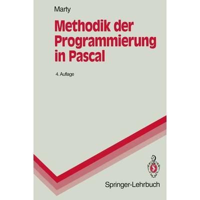 Methodik der Programmierung in Pascal, Taschenbuch von Rudolf Marty, Springer Berlin, 978-3-540-58093-5