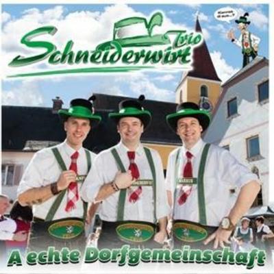 A echte Dorfgemeinschaft - Schneiderwirt Trio, CD