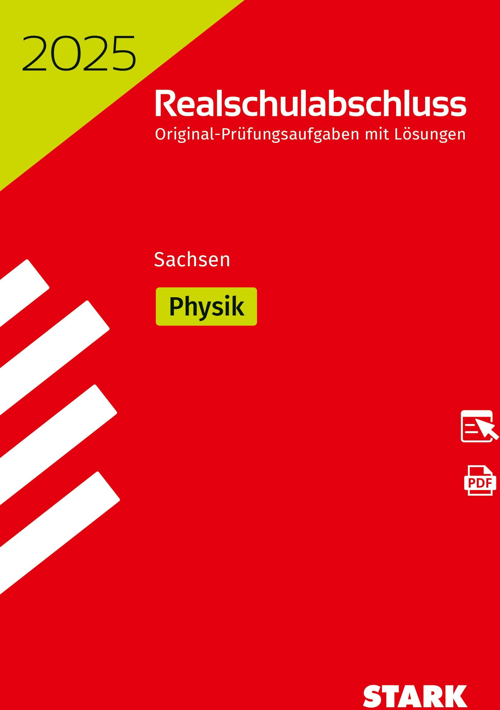 STARK Original-Prüfungen Realschulabschluss 2025 - Physik - Sachsen (Abschlussprüfungen) - Preis vom 06.10.2026 07:26:00 h