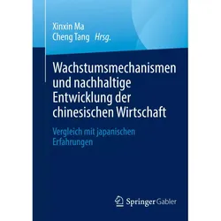Wachstumsmechanismen und nachhaltige Entwicklung der chinesischen Wirtschaft, Fachbücher von Cheng Tang, Xinxin Ma