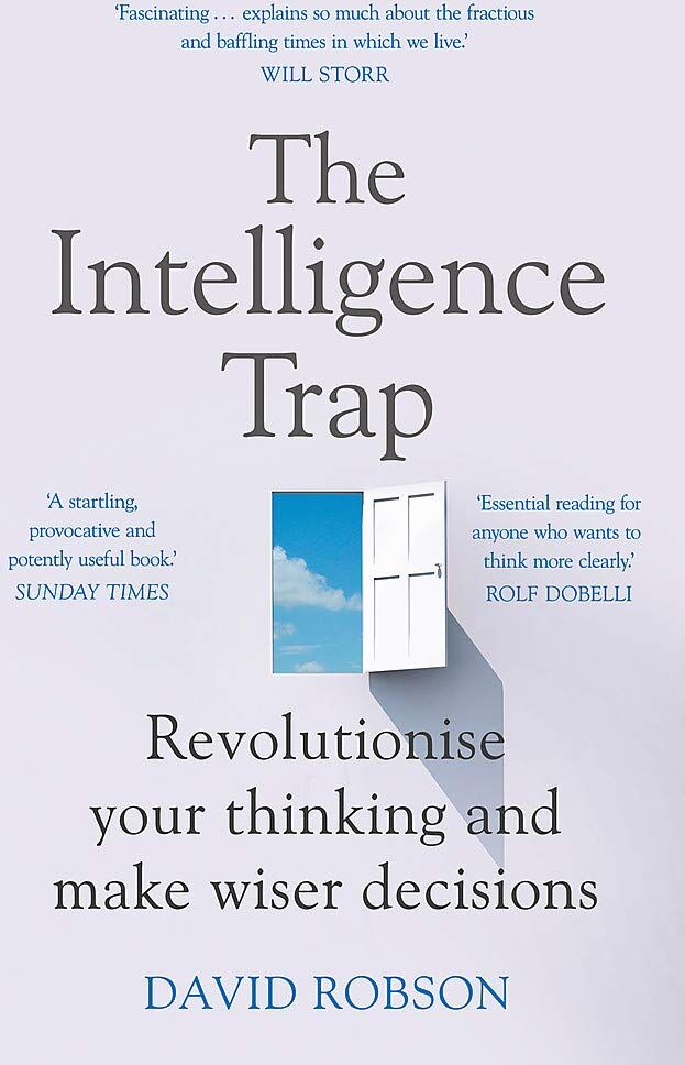 Hodder & Stoughton The Intelligence Trap by David Robson - Paperback - Behavioural Science & Decision Making Guide for Adults