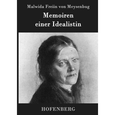 Memoiren einer Idealistin, Gebundene Ausgabe von Malwida Freiin Meysenbug, Hofenberg, 978-3-8430-3365-7