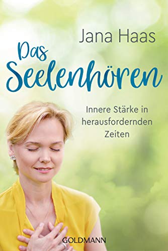 Jana Haas - Das Seelenhören: Innere Stärke in herausfordernden Zeiten - Preis vom 18.10.2026 19:22:15 h