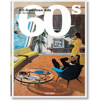 All-American Ads of the 60s, Gebundene Ausgabe von Steven Heller, Jim Heimann, Taschen, 978-3-8365-8859-1