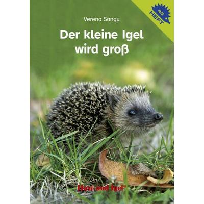 Der kleine Igel wird groß / Igelheft 43, Geheftet von Verena Sangu, Hase und Igel Verlag, 978-3-86760-692-9