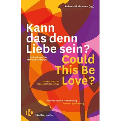 Kann das denn Liebe sein? Could This Be Love?, Gebundene Ausgabe von Josephine Apraku,Marie-Sophie Adeoso,Jennifer Neal,Goitseone Montsho,Tshiwa