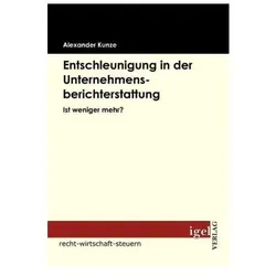 Entschleunigung in der Unternehmensberichterstattung, Fachbücher von Alexander Kunze