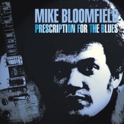 Prescription for the Blues - Mike Bloomfield, CD