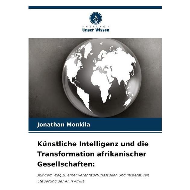 Umbreit Künstliche Intelligenz und die Transformation afrikanischer Gesellschaften: (Deutsch, Softcover, Jonathan Monkila) (69143033)