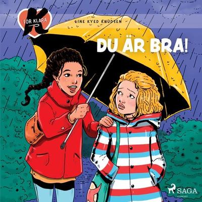 K för Klara 22 - Du är bra! - Line Kyed Knudsen, Audio, 9788726890525