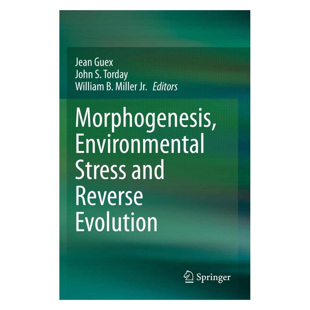 Springer Morphogenesis, Environmental Stress and Reverse Evolution (Englisch, Softcover, Jean Guex, John S. Torday, William B. Miller Jr.) (56193005)