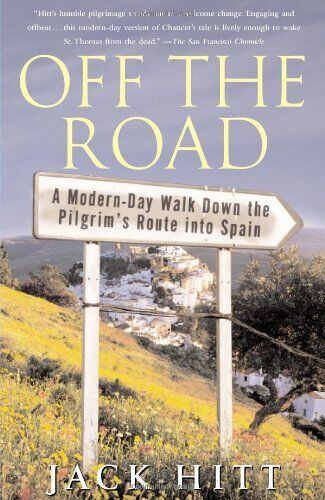 Jack Hitt - Off the Road: A Modern-Day Walk Down the Pilgrim's Route into Spain - Preis vom 13.10.2026 11:25:28 h