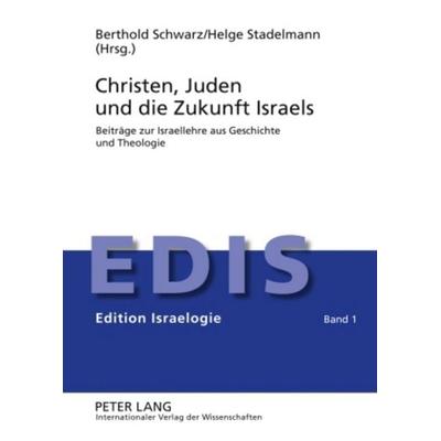 Christen, Juden und die Zukunft Israels, Gebundene Ausgabe von , Peter Lang GmbH, Internationaler Verlag der Wissenschaften, 978-3-631-58138-4