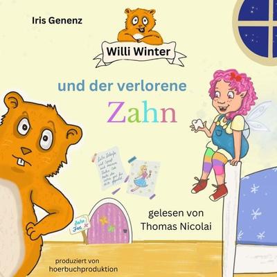 Willi Winter und der verlorene Zahn - Iris Genenz, Audio, 9783689837921