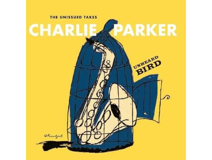 Unheard Bird: the Unissued Takes