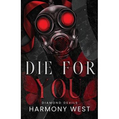 Die for You, Taschenbuch von Harmony West, Westword Press