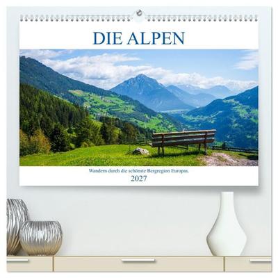 Die Alpen - Wandern durch die schönste Bergregion Europas. (hochwertiger Premium Wandkalender 2027 DIN A2 quer), Kunstdruck in Hochglanz
