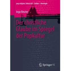 Der christliche Glaube im Spiegel der Popkultur, Fachbücher von Ingo Reuter