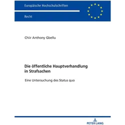 Die öffentliche Hauptverhandlung in Strafsachen, Fachbücher von Chiir Anthony Gbellu