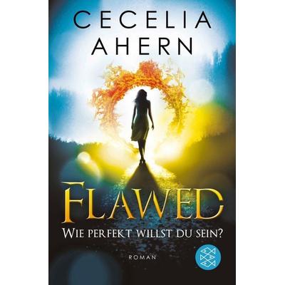 Flawed – Wie perfekt willst du sein?, Taschenbuch von Cecelia Ahern, Fischer Taschenbuch Verlag, 978-3-596-03383-6