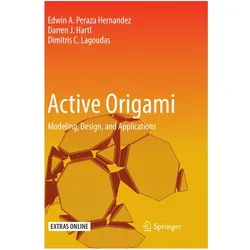Active Origami, Fachbücher von Dimitris C. Lagoudas, Darren J. Hartl, Edwin A. Peraza Hernandez