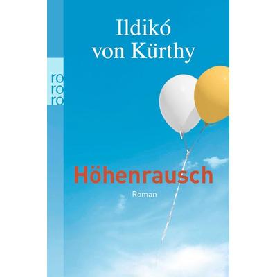 Höhenrausch, Taschenbuch von Ildikó von Kürthy, Rowohlt Taschenbuch, 978-3-499-24220-5