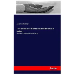 Taranathas Geschichte des Buddhismus in Indien, Sachbücher von Anton Schiefner