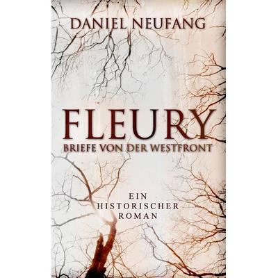 Fleury, Taschenbuch von Daniel Neufang, BoD – Books on Demand, 978-3-7448-5651-5
