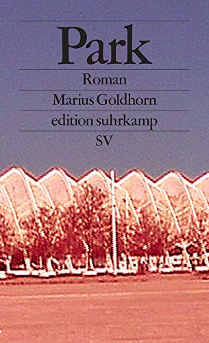 Marius Goldhorn - Park: Roman (edition suhrkamp) - Preis vom 17.10.2026 19:25:27 h