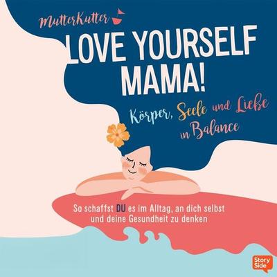 Love Yourself Mama! - MutterKutter, Audio, 9789152158142