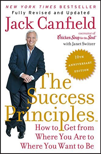 Jack Canfield - The Success Principles(TM) - 10th Anniversary Edition: How to Get from Where You Are to Where You Want to Be - Preis vom 13.10.2026 19:28:25 h